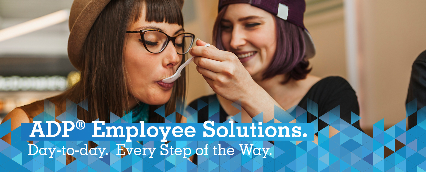 ADP® Employee Solutions. Day-to-day. Every Step of the Way.
